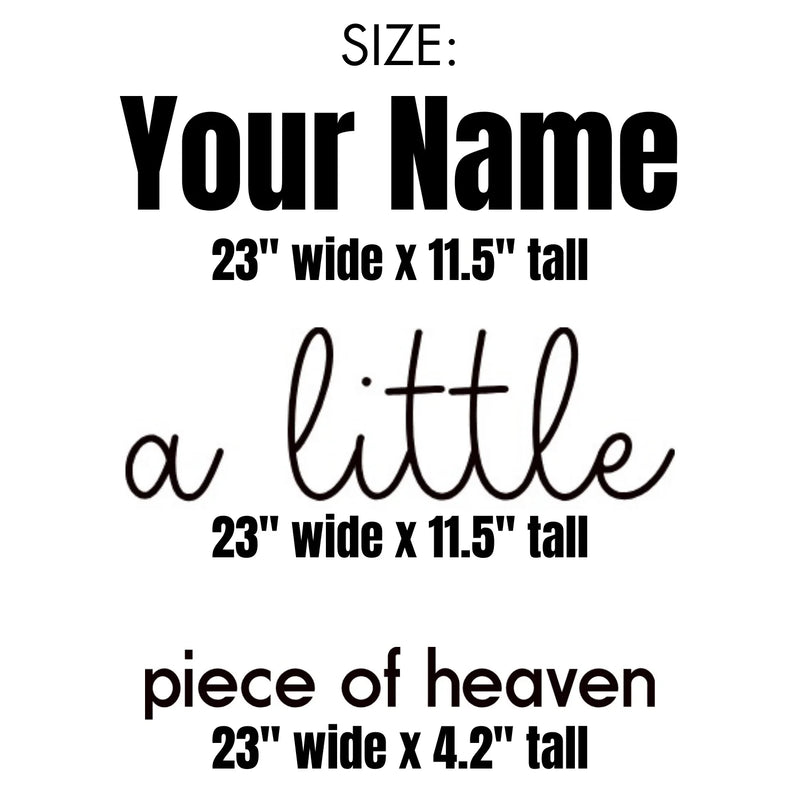 Custom Name Vinyl Decal Sticker: "A Little Piece of Heaven"
