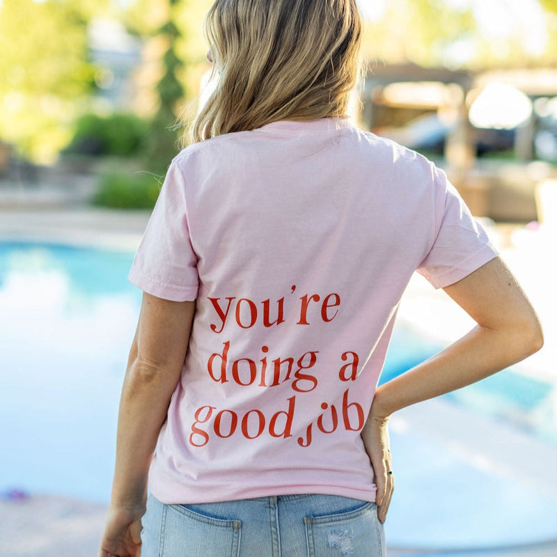 Embroidered Keep Showing up (center) / Printed You're Doing a Good Job (on back) - Soft Pink Comfort Colors Tee