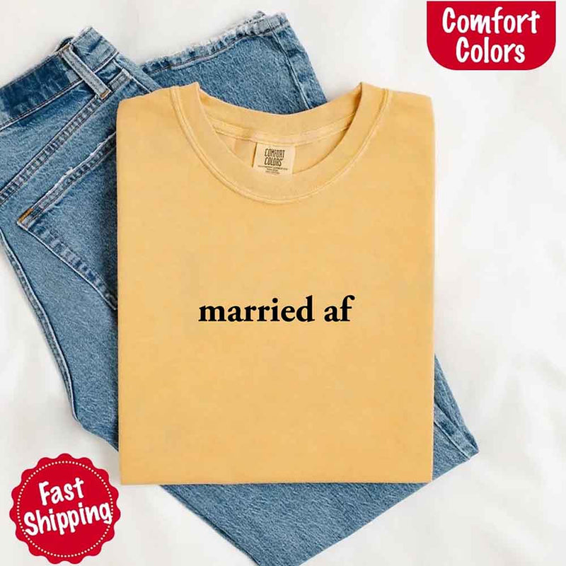 Married AF Comfort Colors T-Shirt, Just Married Couple Tee