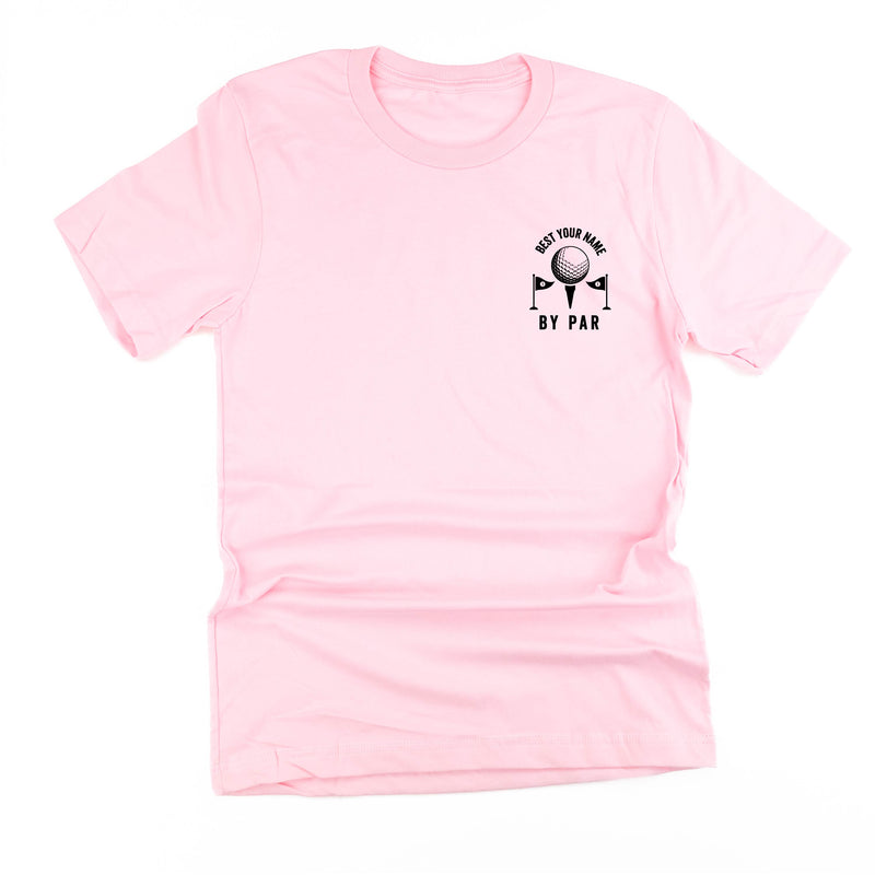 Best _____ By Par (pocket) - (PERSONALIZE IT!) - Unisex Tee