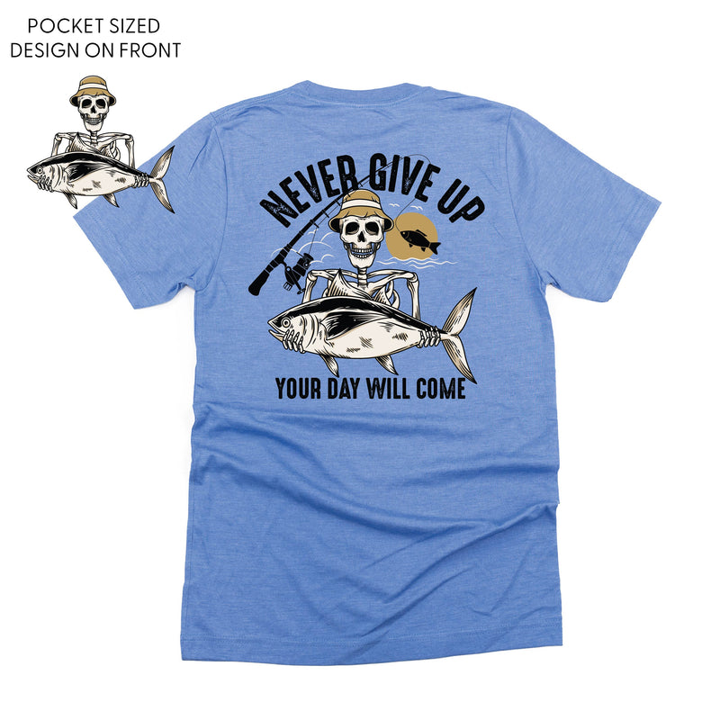 Fishing Skelly - Never Give Up (pf&b) - Unisex Tee