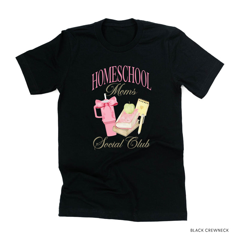 Homeschool Moms Social Club - Unisex Tee