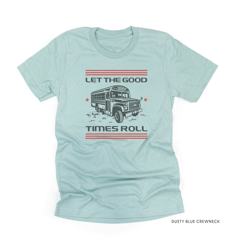 Let the Good Times Roll - School Bus - Unisex Tee