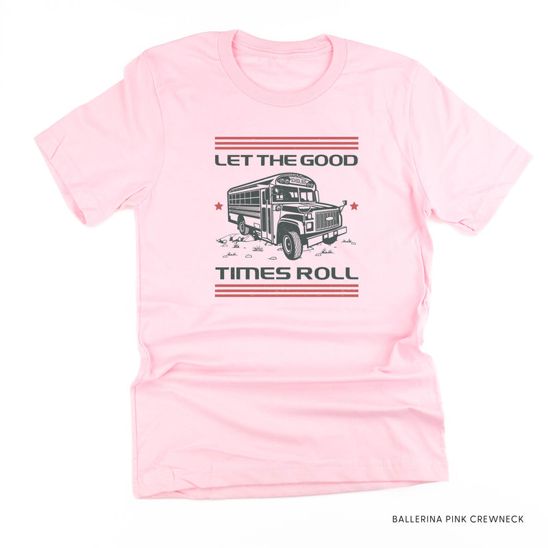 Let the Good Times Roll - School Bus - Unisex Tee