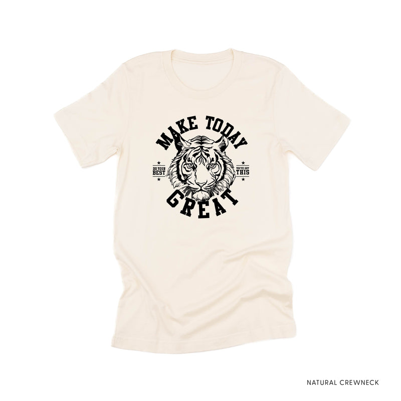 Make Today Great - Tiger - Unisex Tee