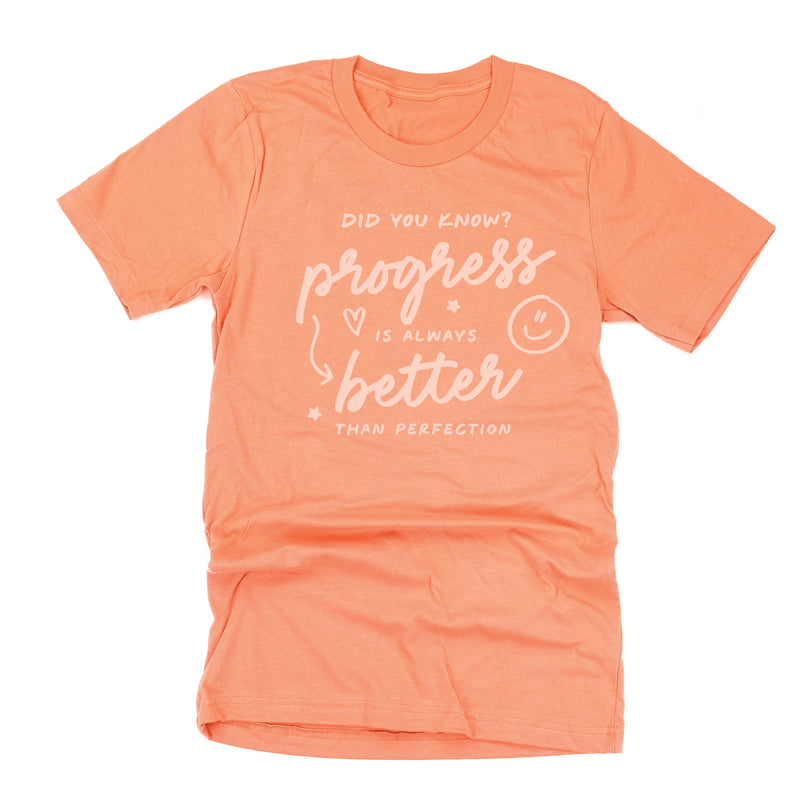 Did You Know? Progress is Always Better Than Perfection - Tone On Tone - Unisex Tee
