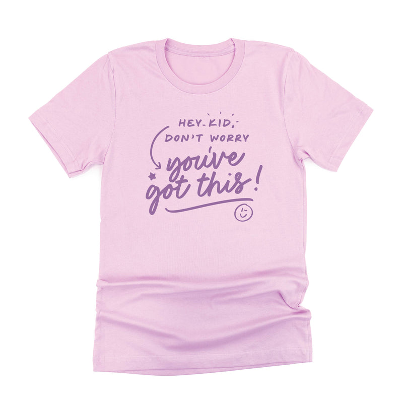 Hey Kid, Don't Worry You've Got This! - Tone On Tone - Unisex Tee