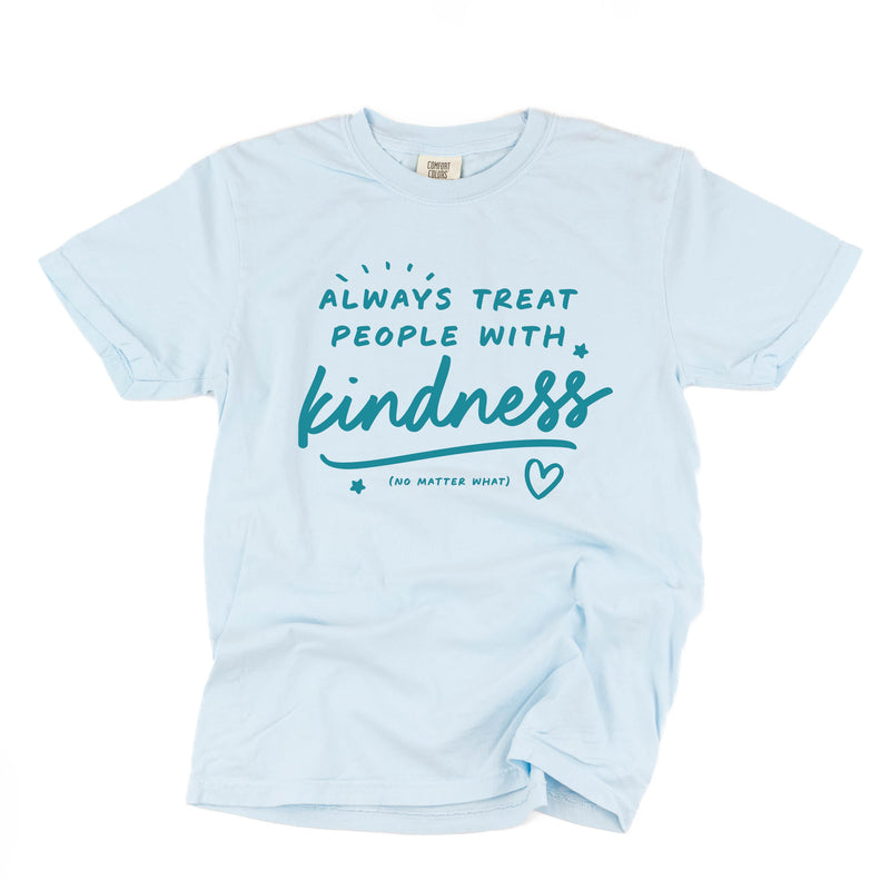 Always Treat People With Kindness - Tone On Tone - Comfort Colors Tee