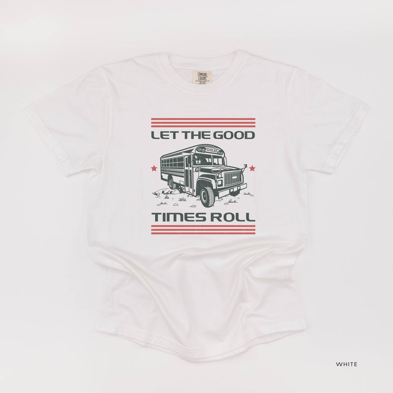 Let the Good Times Roll - School Bus - Comfort Colors Tee