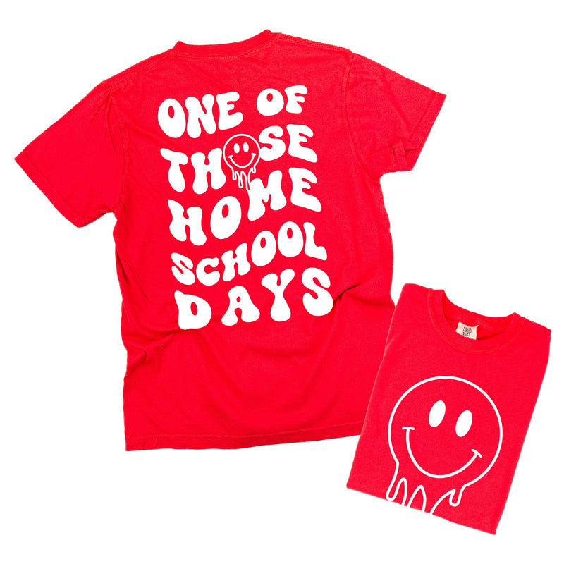 One of Those Home School Days - Melty Smiley (f & b) - Comfort Colors Tee