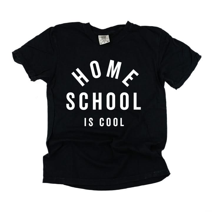 Home School Is Cool - Comfort Colors Tee