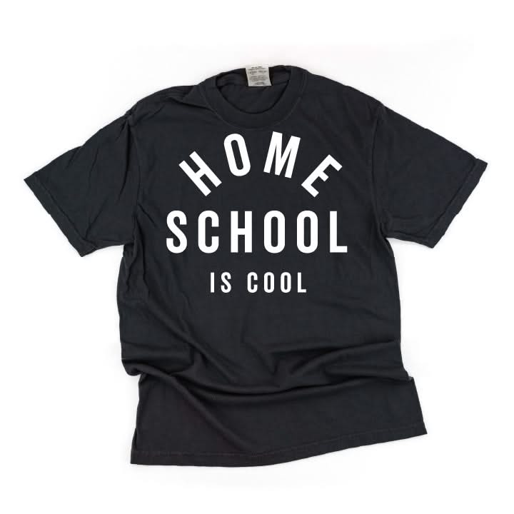 Home School Is Cool - Comfort Colors Tee