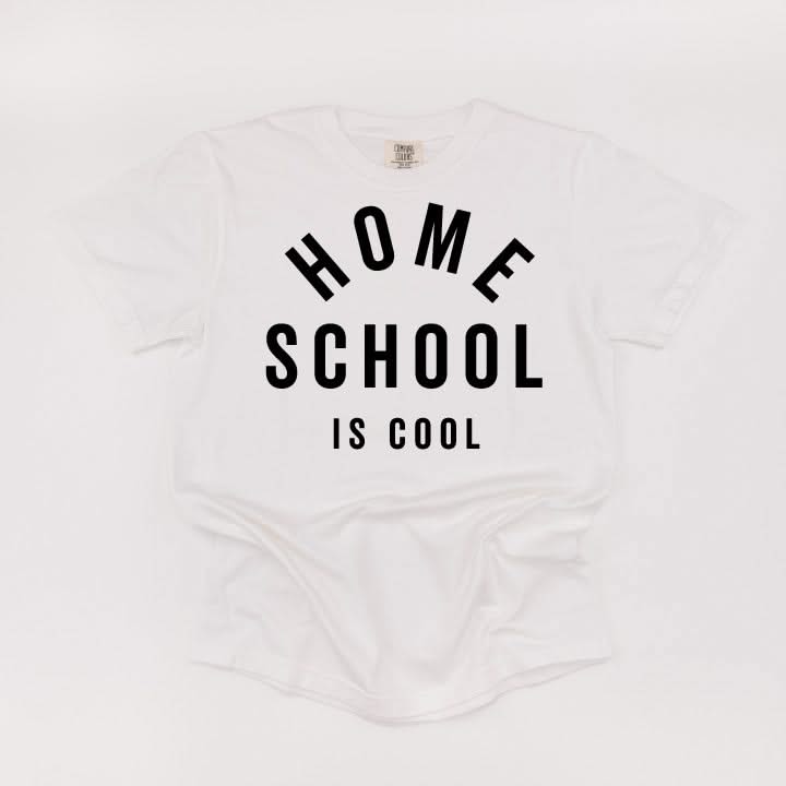 Home School Is Cool - Comfort Colors Tee
