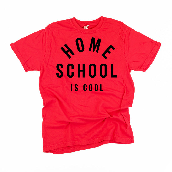 Home School Is Cool - Comfort Colors Tee