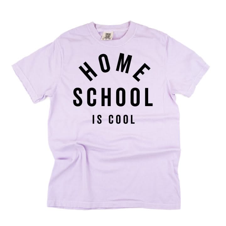 Home School Is Cool - Comfort Colors Tee