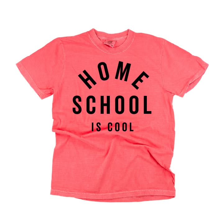 Home School Is Cool - Comfort Colors Tee