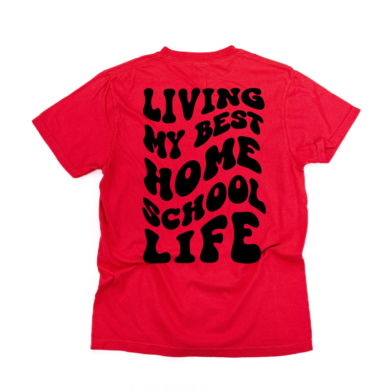Living My Best Home School Life - Melty Smiley (pf & b) - Comfort Colors Tee