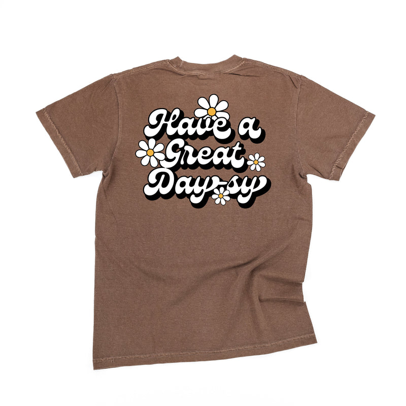 Embroidered Pocket Daisy on Front w/ Printed Have a Great Daysy on Back - Comfort Colors Tee