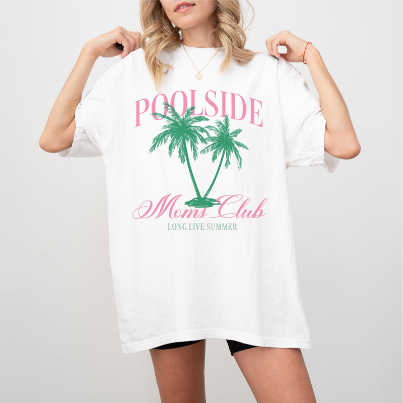 Poolside Moms Club (Girl's Girl Version) - Comfort Colors Tee