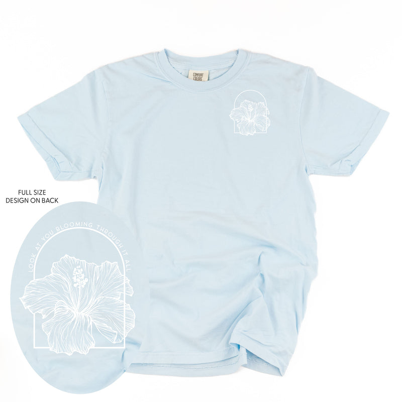 Look At You Blooming Through It All (pf&b) - Comfort Colors Tee