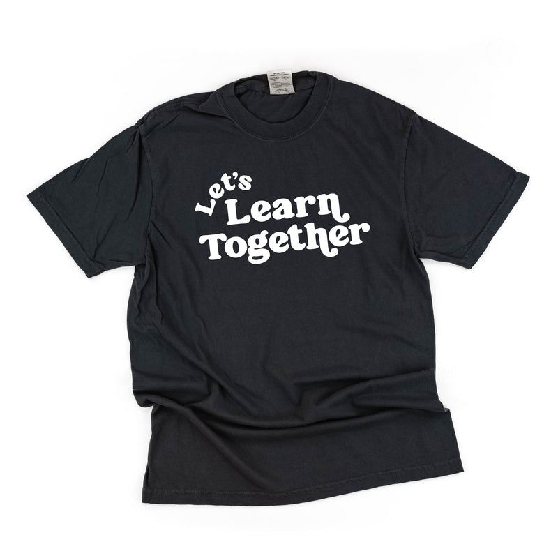 Let's Learn Together - Comfort Colors Tee