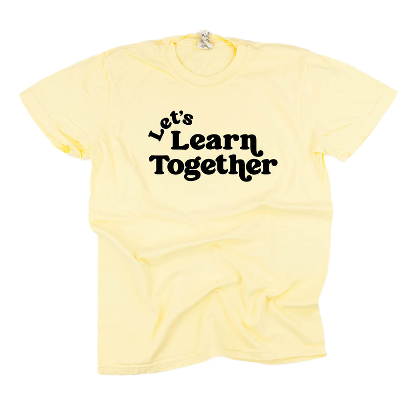 Let's Learn Together - Comfort Colors Tee