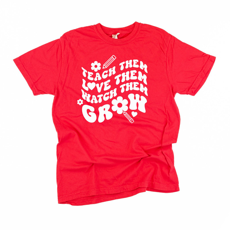 Teach Them Love Them Watch Them Grow (Back to School Version) - Comfort Colors Tee