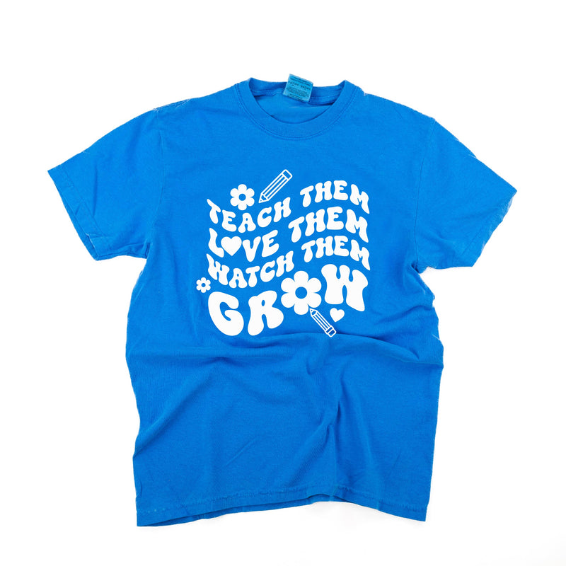 Teach Them Love Them Watch Them Grow (Back to School Version) - Comfort Colors Tee
