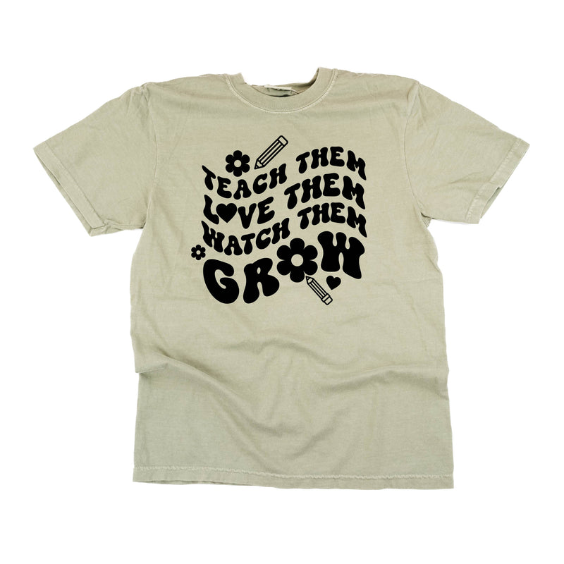 Teach Them Love Them Watch Them Grow (Back to School Version) - Comfort Colors Tee