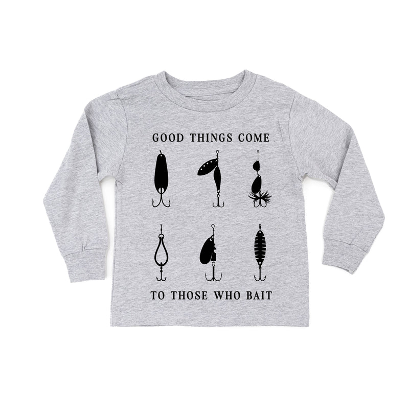 Good Things Come to Those Who Bait - Child Long Sleeve Tee
