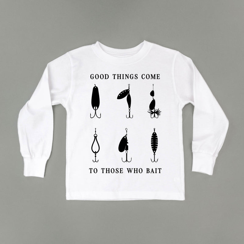 Good Things Come to Those Who Bait - Child Long Sleeve Tee