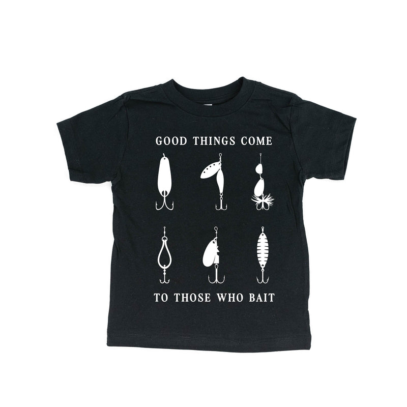 Good Things Come to Those Who Bait - Child Tee