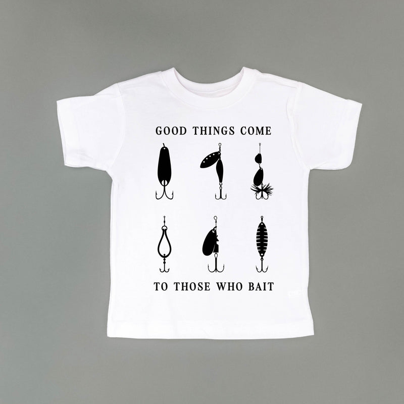 Good Things Come to Those Who Bait - Child Tee
