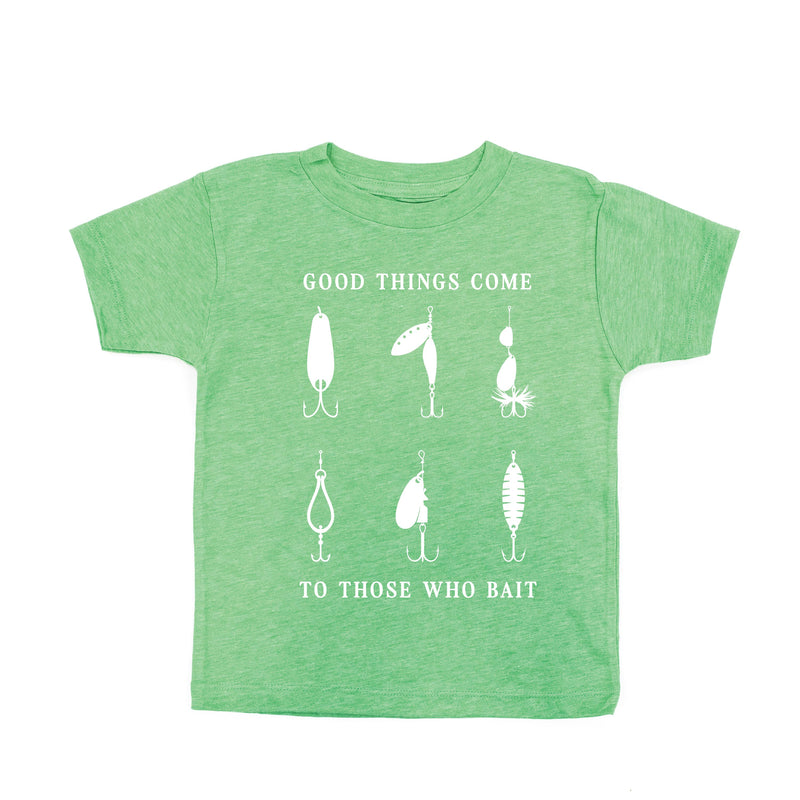 Good Things Come to Those Who Bait - Child Tee