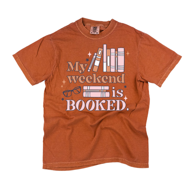 My Weekend is Booked - Comfort Colors Tee