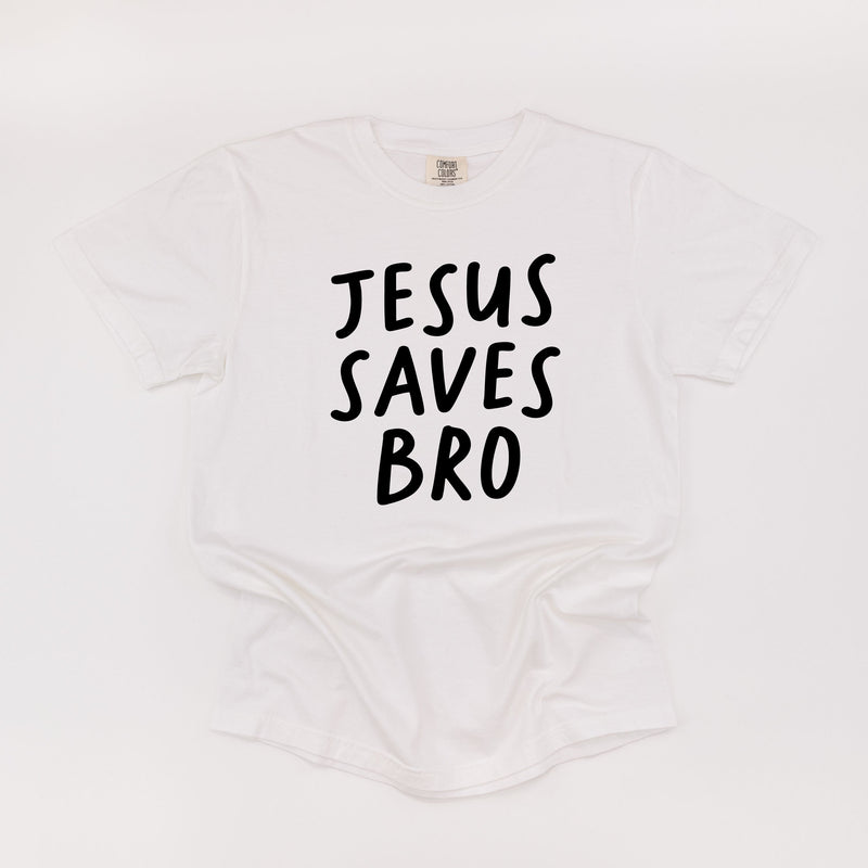 Jesus Saves Bro - Comfort Colors Tee