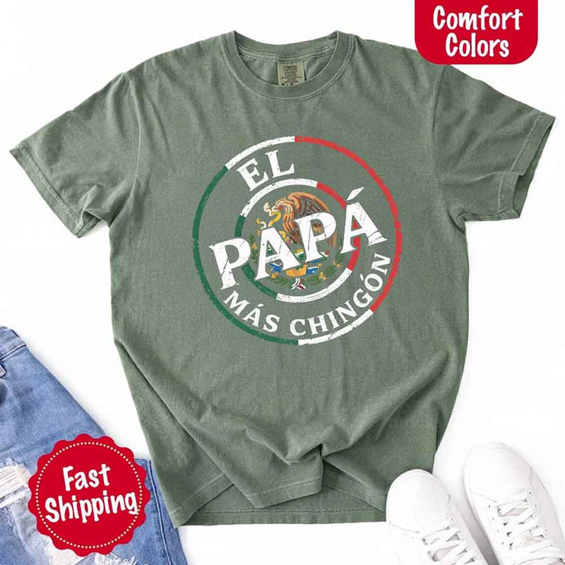 El Papá Más Chingón Comfort Colors T-Shirt – Funny Mexican Dad Tee
