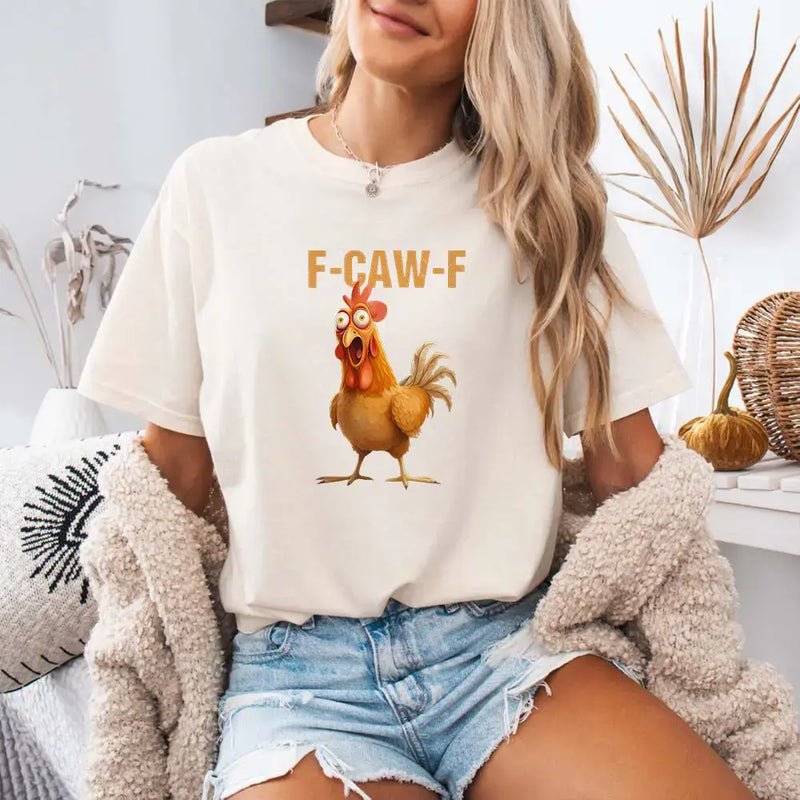 Funny F-Caw-F Rooster Comfort Colors T-shirt