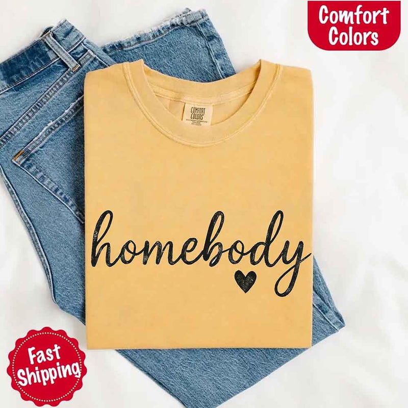 Homebody Comfort Colors Tee – Casual Relaxed Fit Shirt