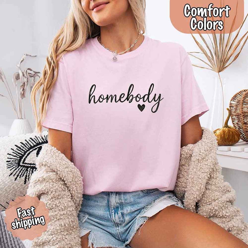 Homebody Comfort Colors Tee – Casual Relaxed Fit Shirt