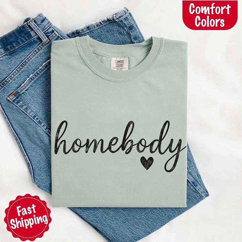 Homebody Comfort Colors Tee – Casual Relaxed Fit Shirt