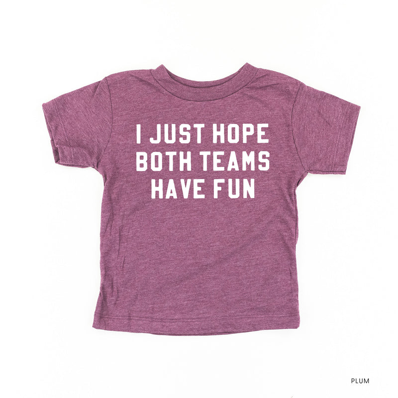 I Just Hope Both Teams Have Fun - Short Sleeve Child Tee