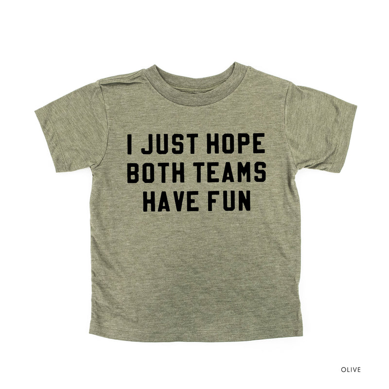 I Just Hope Both Teams Have Fun - Short Sleeve Child Tee