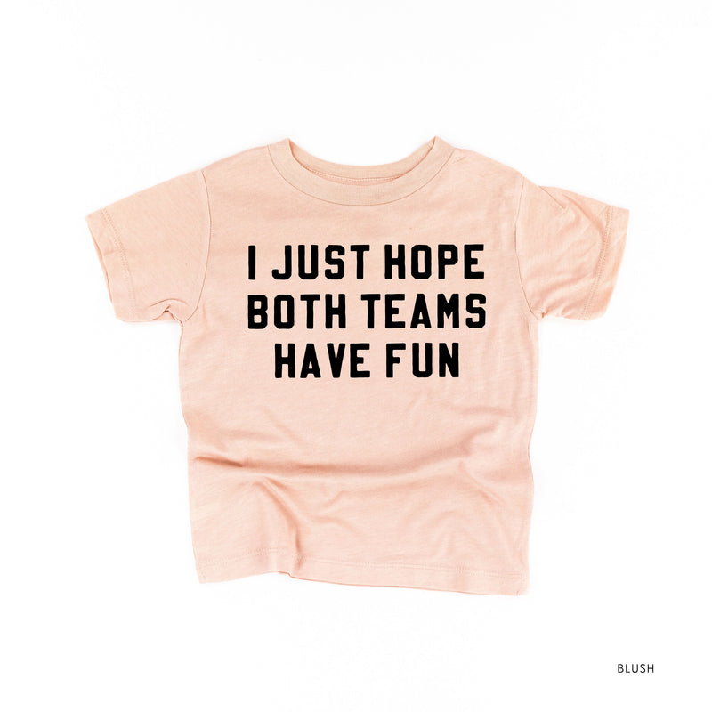I Just Hope Both Teams Have Fun - Short Sleeve Child Tee