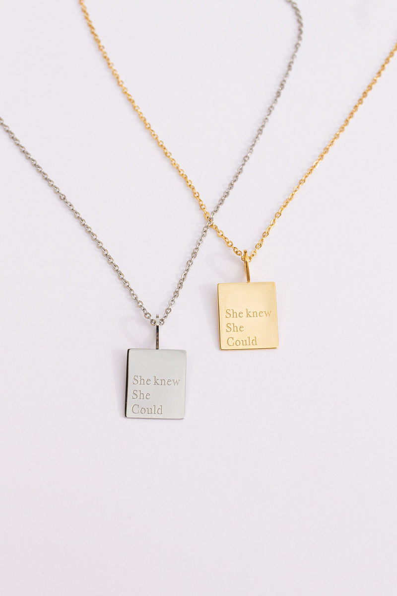 "She Knew She Could" Necklace