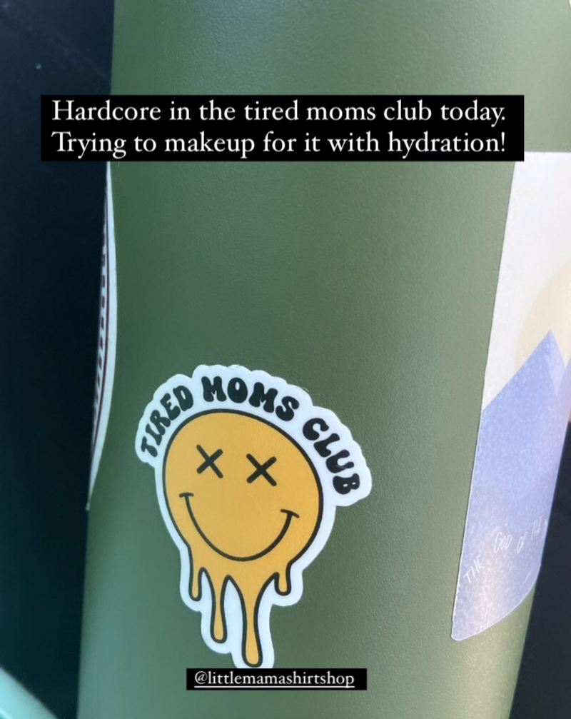 LMSS® STICKER - Tired Moms Club - Melting Smiley