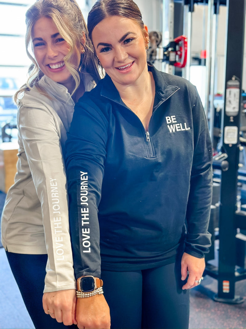 BE WELL. / LOVE THE JOURNEY - Embroidered/Printed Performance Quarter Zip