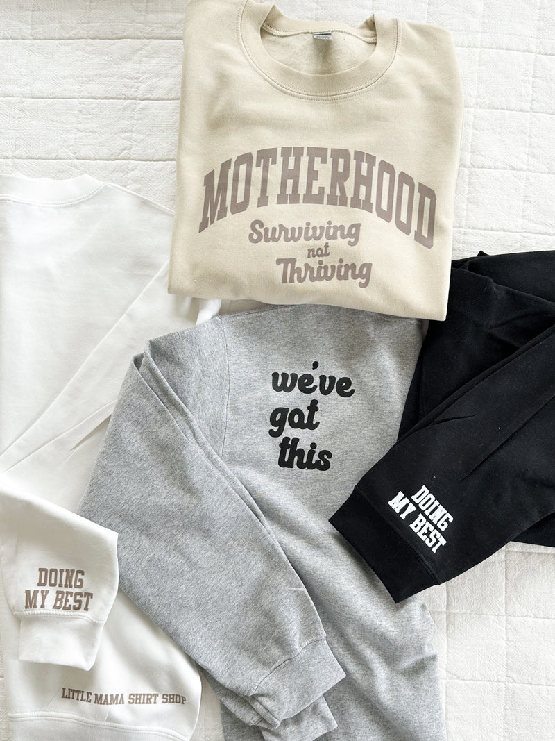Motherhood - Surviving Not Thriving - Doing My Best - (Our 2024 Mantra) - Neutrals - LMSS® Exclusive - BASIC Fleece