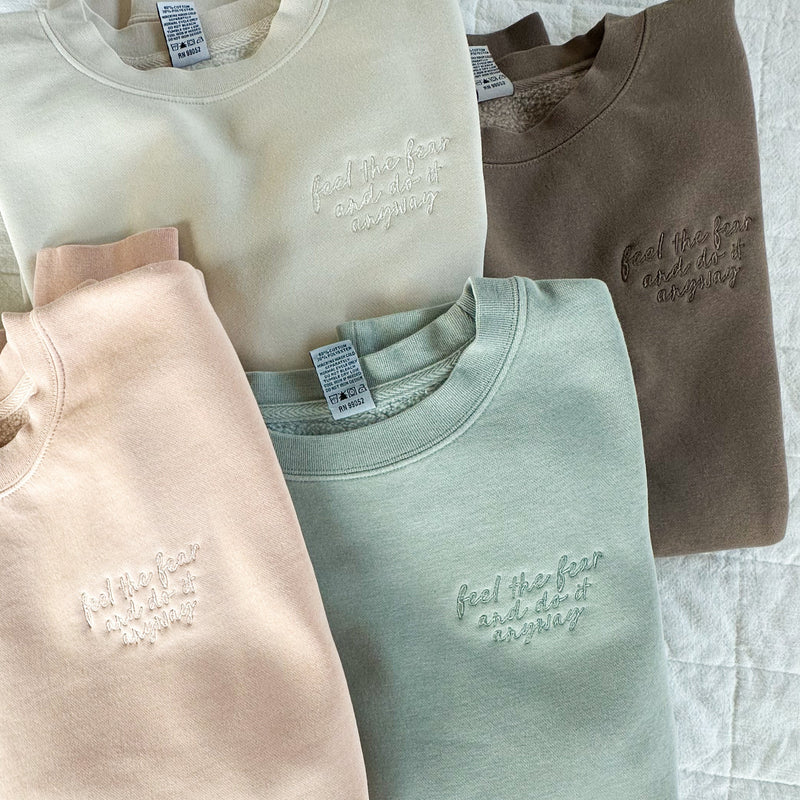 Embroidered/Printed PIGMENT Crewneck (pf&b) - Feel The Fear And Do It Anyway