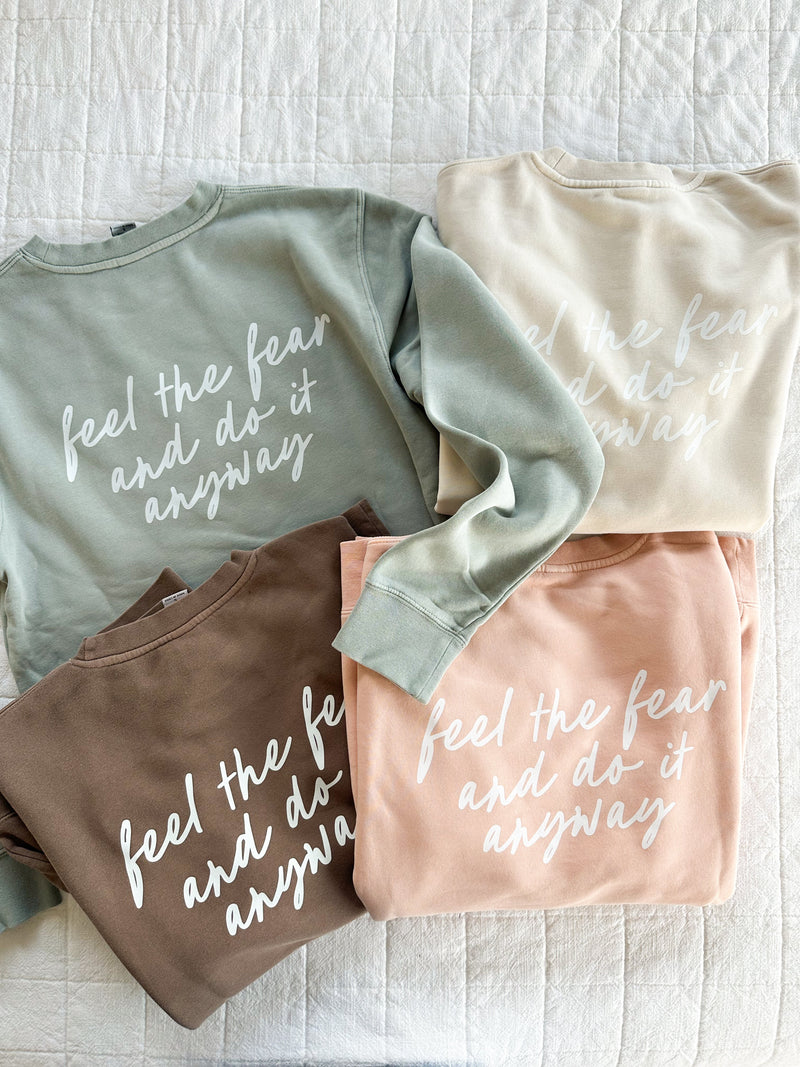 Embroidered/Printed PIGMENT Crewneck (pf&b) - Feel The Fear And Do It Anyway